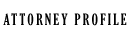 Attorney Profile